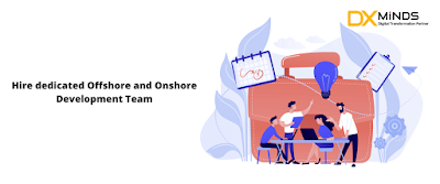 Hire Dedicated Offshore and Onshore Development Team